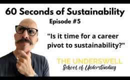 60 Seconds of Sustainability #5 – Time for a career pivot?
