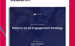 2022 State of the Industry: Returns as an Engagement Strategy